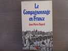 Le COMPAGNONNAGE en France.. BAYARD Jean-Pierre