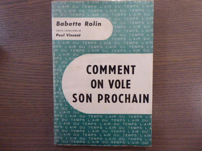 Comment on vole son prochain.