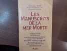 Les manuscrits de la Mer Morte.. WISE Michael - Martin ABEGG - COOK Edward