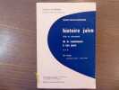 Histoire juive - faits et documents -  de la renaissance à nos jours.. NEHER-BERNHEIM Renée