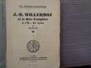 J.B WILLERMOZ et le Rite Templier &agrave; l'O. de Lyon.. WILLERMOZ J.B - HIRAM
