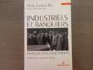 Industriels et banquiers. Fran&ccedil;ais sous l'occupation.. LACROIX-RIZ Annie