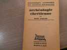 Arch&eacute;ologie chr&eacute;tienne.. AIGRAIN Ren&eacute;