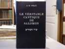 LE VERITABLE CANTIQUE DE SALOMON. introduction traditionnelle et kabbalistique au «Cantique des Cantiques» avec commentaires verset par verset, ...