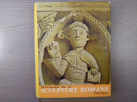 FLORAISON DE LA SCULPTURE ROMANE. 2. Le coeur et la main.. OURSEL Raymond