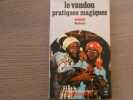 VAUDOU et pratiques magiques.. KERBOULL Jean