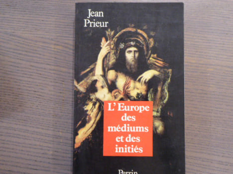 L'Europe des médiums et des initiés.. PRIEUR Jean