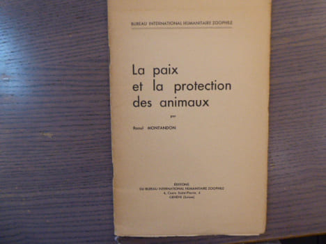 La paix et la protection des animaux.. MONTANDON Raoul
