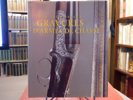 Les plus belles gravures d'armes de chasse.. GAIER Claude - SABATTI Pietro