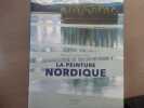 La Peinture Nordique. A la lumi&egrave;re de l'art moderne.. ALSEN Katharina - LANDMANN Annika