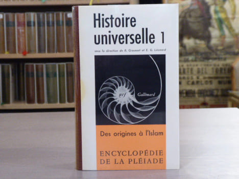 HISTOIRE UNIVERSELLE. Tome 1: Des origines à l'Islam. Encyclopédie de la Pléiade.. GROUSSET R. - LEONARD E.G. ( Sous La Direction De )