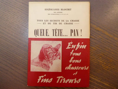 Tous les secrets de la chasse et du tir de chasse. Queue tête... Pan!.