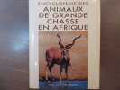 Encyclopédie des Animaux de Grande chasse en Afrique. Avec leurs trophées.. FIORENZA Pierre Alexandre