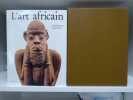 L'ART AFRICAIN.. KERCHACHE Jacques - PAUDRAT Jean-Louis - STEPHAN Lucien