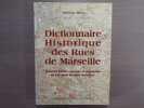 Dictionnaire historique des rues de Marseille.. BLES Adrien