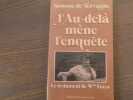 L'Au-del&agrave; m&egrave;ne l'enqu&ecirc;te. Le testament de Mme FRAYA.. TERVAGNE Simone ( De )