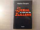 Le livre noir des SERIAL KILLERS.. BOURGOIN Stéphane