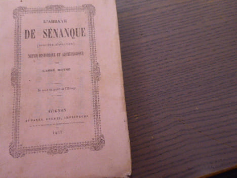 L'Abbaye de Sénanque ( diocèse d'Avignon ). Notice historique et archéologique.. MOYNE ( Abbé )