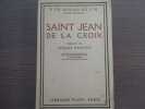 SAINT JEAN DE LA CROIX. Pr&eacute;face de Jacques MARITAIN.. BRUNO JM. ( De ) P. F.R.