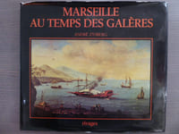Marseille au temps des galères ( 1660-1748 ).