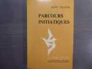 Parcours Initiatiques.. CELLIER Léon