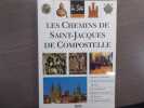 Les Chemins de SAINT-JACQUES de Compostelle.. ROUX Julie - Collectif