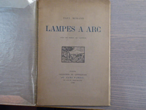 LAMPES À ARC. Avec un dessin de l'auteur.. MORAND Paul