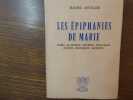 Les Epiphanies de Marie. Paris - La Salette - Lourdes - Pont-Main - Fatima - Beauraing - Banneux.. AUCLAIR Raoul