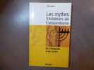Les mythes fondateurs de l'antisémitisme. De l'Antiquité à nos jours.. IANCU Carol