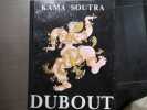 KAMA SOUTRA.. DUBOUT