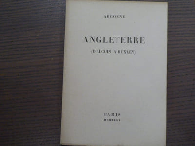 ANGLETERRE ( D'ALCUIN a Huxley ).