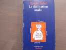 La divination arabe. Etudes religieuses, sociologiques et folkloriques sur le milieu natif de l'Islam.. FAHD Toufic