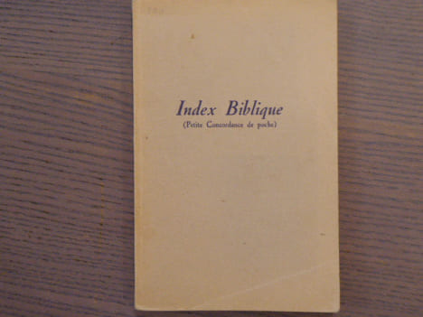 Index Biblique ( Petite Concordance de poche ). Tableau de la chronologie biblique - Petit Manuel de Controverse.. INDEX BIBLIQUE