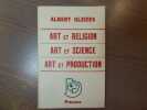Art et Religion - Art et Science - Art et Production.. GLEIZES Albert
