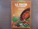 LA TRICHE et les tricheurs.. DELANNOY Pierre Et PICHOL Michel