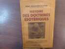 Histoire des Doctrines Esotériques.. MARQUES-RIVIERE Jean
