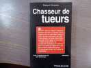 Chasseur de tueurs.. RESSLER Robert  - SHACHTMAN Tom