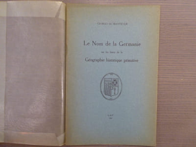 Le Nom de la Germanie sur les bases de la Géographie historique primitive.