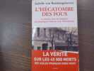 L'H&eacute;catombe des Fous. La famine dans les h&ocirc;pitaux psychiatriques fran&ccedil;ais sous l'Occupation.. VON BUELTZINGSLOEWEN Isabelle