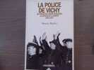 La Police de VICHY. Les forces de l'ordre fran&ccedil;aises au service de la Gestapo. 1940-1944.. RAJSFUS Maurice