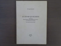 Le Lièvre qui Rumine. Autour de René Guénon, Louis Charbonneau-Lassay et la Fraternité du Paraclet avec des documents inédits.
