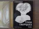 TRISTES TROPIQUES. Avec 53 illustrations et une carte dans le texte et 62 photographies hors texte par l'auteur.. LEVI-STRAUSS Claude