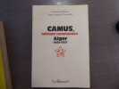 CAMUS, militant communiste Alger 1935-1937.. PHELINE Christian - SPIQUEL-COURDILLE Agnès