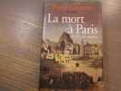 La mort &agrave; Paris 16e,17e,18e si&egrave;cles.. CHAUNU Pierre
