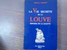 La Vie secr&egrave;te de la LOUVE. Berg&egrave;re de la Salette.. BARDET Jean-G
