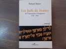Les Juifs de France - De l'émancipation à l'intégration 1787 - 1812.. AYOUN Richard