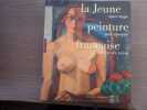 La Jeune peinture fran&ccedil;aise. 1910-1940 une &eacute;poque - un art de vivre.. CHARZAT Michel