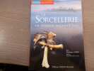 La Sorcellerie en France aujourd'hui.. CAMUS Dominique