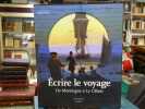 ECRIRE LE VOYAGE. De MONTAIGNE à LE CLEZIO.. VENAYRE Sylvain