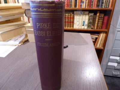 PIRKE DE RABBI ELIEZER ( The chapters of rabbi Eliezer the Great ) according to the text of the manuscript belonging to Abraham Epstein of Vienna.